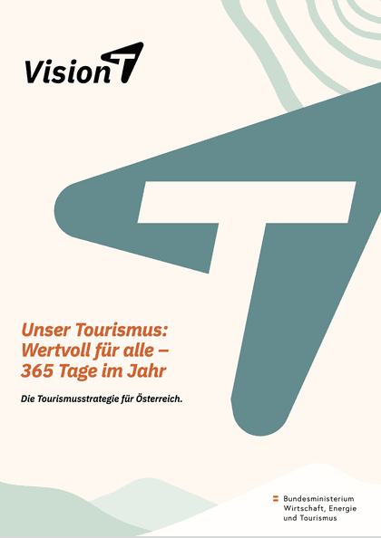 Vision T · Die Tourismusstrategie für Österreich